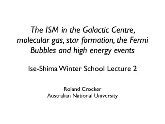 The ISM in the Galactic Centre,  molecular gas, star formation, the Fermi  Bubbles and high energy