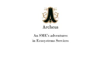 An SMEs adventures  in Ecosystems Services I did not want to build a company  and then