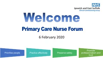 6 February 2020  Promote  Prioritise people  Practice effectively  Preserve safety  professionalism