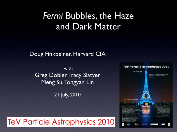 fermi bubbles the haze and dark matter