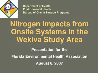 Nitrogen Impacts from  Onsite Systems in the  Wekiva Study Area  Presentation for the  Florida