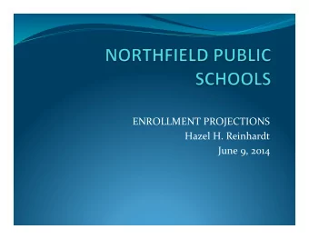 ENROLLMENT  PROJECTIONS    Hazel  H.  Reinhardt    June  9,  2014