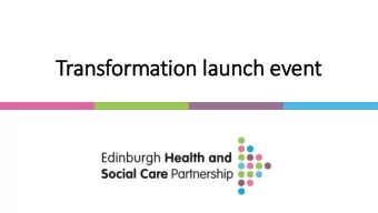 Transformation launch event  HSCP Transformation Programme Launch 09:15  09:25  Judith Proctor