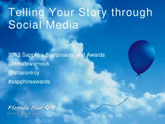 Social Media  2013 Sapphire Symposium and Awards  @mkatewarnock  @sharonlroy  #sapphireawards