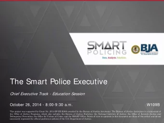 The Smart Police Executive  Chief Executive Track - Education Session  October 26, 2014 - 8:00-9:30