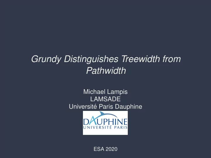 grundy distinguishes treewidth from pathwidth