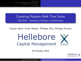 Clustering Random Walk Time Series  GSI 2015 - Geometric Science of Information  Gautier Marti,
