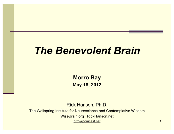 the benevolent brain