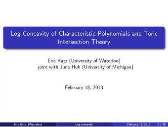 Log-Concavity of Characteristic Polynomials and Toric  Intersection Theory  Eric Katz (University