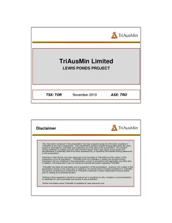 TriAusMin Limited  TriAusMin Limited  LEWIS PONDS PROJECT  LEWIS PONDS PROJECT  TSX: TOR November