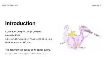 Introduction  COMP 520: Compiler Design (4 credits)  Alexander Krolik