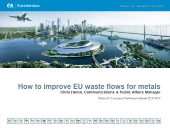 How to improve EU waste flows for metals  Chris Heron, Communications &amp; Public Affairs Manager