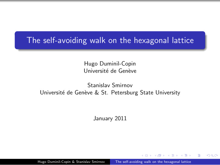 the self avoiding walk on the hexagonal lattice