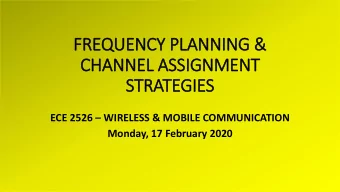 FREQUENCY PLANNING &amp;  CHANNEL ASSIGNMENT  STRATEGIES ECE 2526  WIRELESS &amp; MOBILE