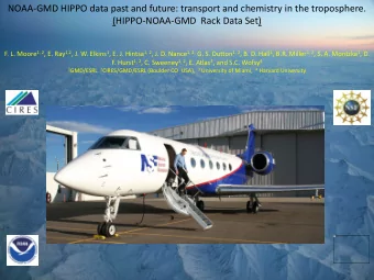 NOAA-GMD HIPPO data past and future: transport and chemistry in the troposphere.  (HIPPO-NOAA-GMD