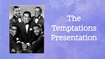 The  Temptations  Presentation  Facts  American Vocal group that released Music with Motown Records