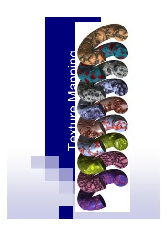 Texture Mapping  Motivation: Add interesting and/or realistic detail to  surfaces of objects.