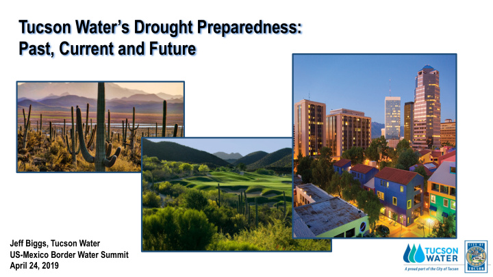 tucson water s drought preparedness past current and