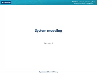 System modeling  Lesson 3  Systems and Control Theory STADIUS - Center for Dynamical Systems,
