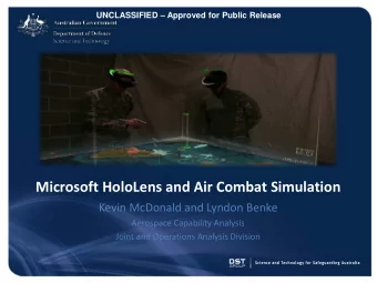 Microsoft HoloLens and Air Combat Simulation  Kevin McDonald and Lyndon Benke  Aerospace Capability
