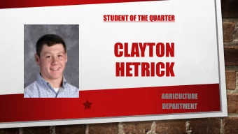 CLAYTON  HETRICK  AGRICULTURE  DEPARTMENT  STUDENT OF THE QUARTER  LUKE  HAND  AGRICULTURE