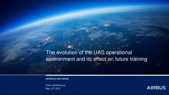 The evolution of the UAS operational  environment and its effect on future training  Enrico