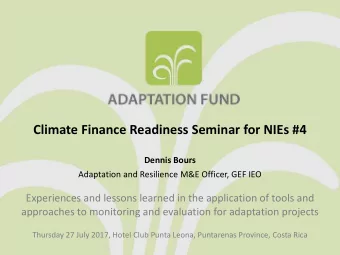 Climate Finance Readiness Seminar for NIEs #4  Dennis Bours  Adaptation and Resilience M&amp;E