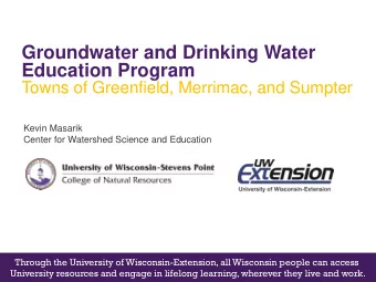 Groundwater and Drinking Water  Education Program  Towns of Greenfield, Merrimac, and Sumpter