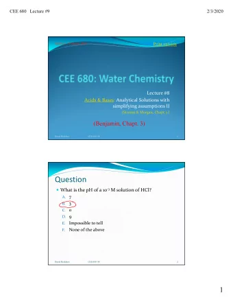 Question  What is the pH of a 10  3 M solution of HCl? A. 7 B. 3 C. 0 D. 9 E. Impossible to