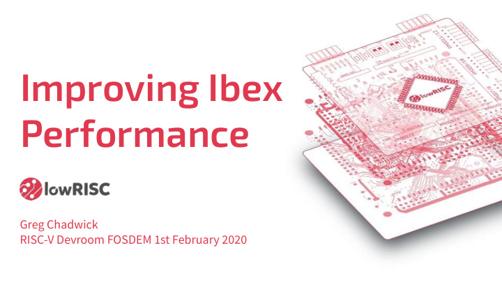 improving ibex performance