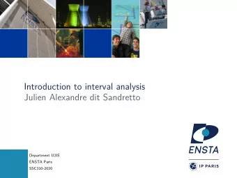 Introduction to interval analysis  Julien Alexandre dit Sandretto  Department U2IS  ENSTA Paris