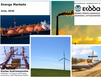 Energy Markets  June, 2020  Kostas Andriosopoulos  Professor in Finance and Energy  Economics, ESCP