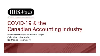 COVID-19 &amp; the  Canadian Accounting Industry Matthew Buchko  Industry Research Analyst