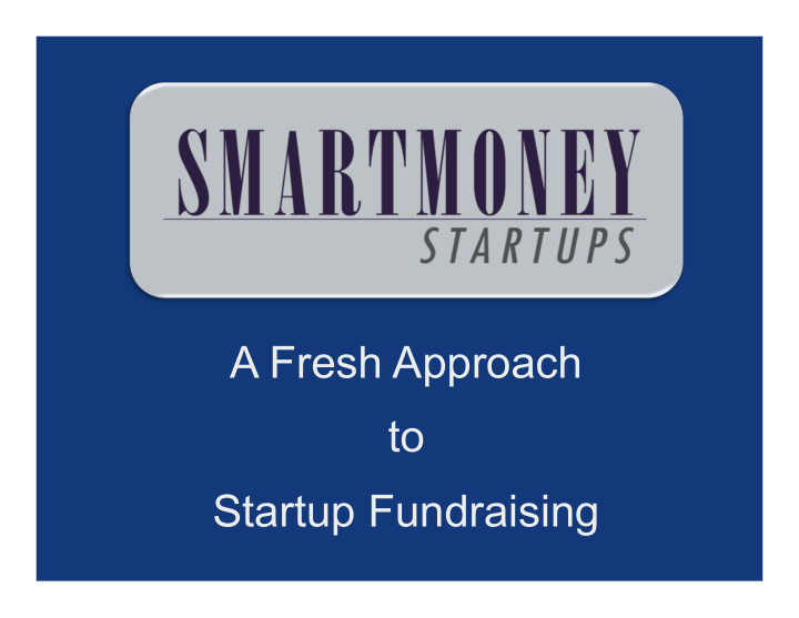 a fresh approach to startup fundraising fundraising