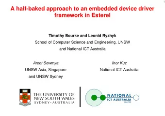 A half-baked approach to an embedded device driver  framework in Esterel  Timothy Bourke and Leonid