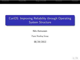 CuriOS: Improving Reliability through Operating  System Structure  Nils Asmussen  Paper Reading