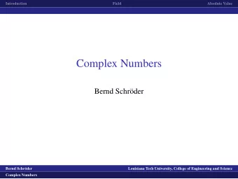 Complex Numbers  Bernd Schr  oder  logo1  Bernd Schr  oder  Louisiana Tech University, College
