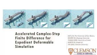 Simulation  Deformable Objects  High-quality deformable simulation is important  Well-known