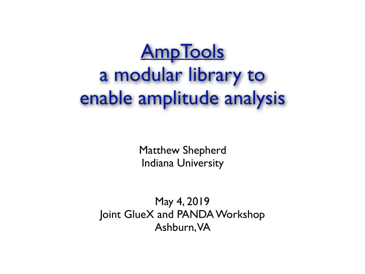 amptools a modular library to enable amplitude analysis