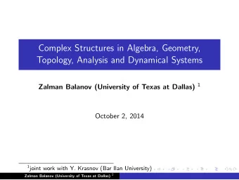 Complex Structures in Algebra, Geometry,  Topology, Analysis and Dynamical Systems Zalman Balanov