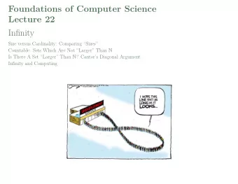 Foundations of Computer Science  Lecture 22  Infinity  Size versus Cardinality: Comparing