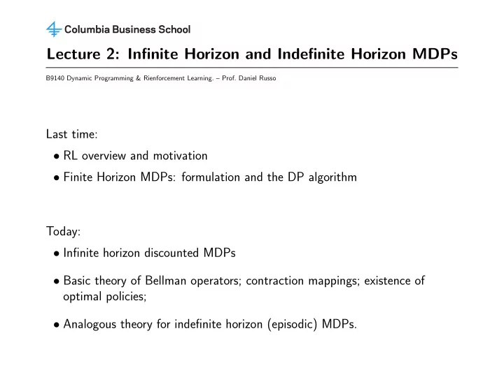 lecture 2 infinite horizon and indefinite horizon mdps