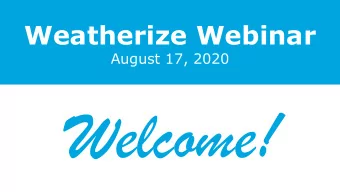 Welcome!  Weatherize Webinar  August 17, 2020  Gordon Tuttle  gordon.tuttle@eversource.com  Sarah
