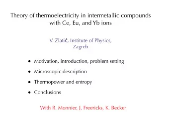 Low temperatures behavior:      S(T) &gt; 0  for Ce ions  Arrows mark specific  heat coefficient.