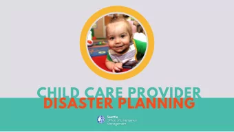 CHILD CARE PROVIDER  DISASTER PLANNING  1.0 INTRODUCTION  Washington is  vulnerable to many