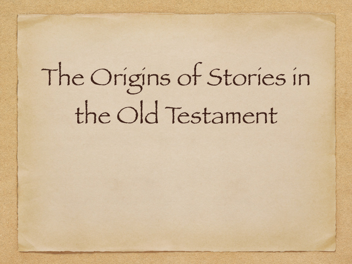 the origins of stories in the old t estament atheism q a
