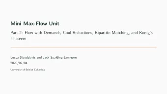 Mini Max-Flow Unit  Part 2: Flow with Demands, Cool Reductions, Bipartite Matching, and Konigs