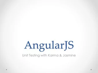 AngularJS  Unit Testing with Karma &amp; Jasmine  Getting started with  testing Angular