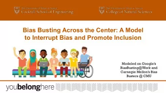 Bias Busting Across the Center: A Model  to Interrupt Bias and Promote Inclusion  Modeled on