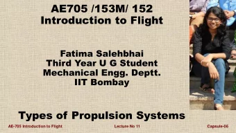 AE705 /153M/ 152  Introduction to Flight  Fatima Salehbhai  Third Year U G Student  Mechanical